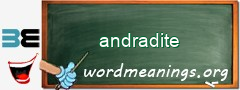 WordMeaning blackboard for andradite